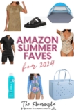 Amazon Summer Faves for 2024