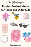 Easter Basket Ideas (for teens + older kids)