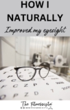 How I naturally improved my eyesight